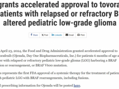 2024年4月23日FDA加速批准泛RAF激酶抑制剂Tovorafenib(托沃拉非尼、Ojemda)用于治疗复发或难治性儿童低级别胶质瘤